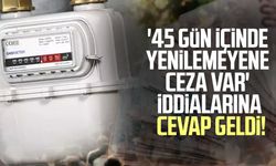 '45 gün içinde yenilemeyene ceza var' iddialarına cevap geldi!