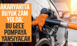 Akaryakıta büyük zam yolda: Bu gece pompaya yansıyacak