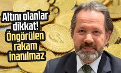 Altını olanlar dikkat! Öngörülen rakam inanılmaz