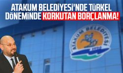 Atakum Belediyesi'nde Serhat Türkel döneminde korkutan borçlanma!