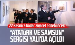 “Atatürk ve Samsun” sergisi Yalı’da açıldı