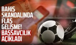 Bahis skandalında flaş gelişme!