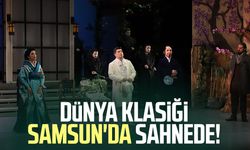 Dünya klasiği Samsun'da sahnede!