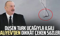 Düşen Türk uçağıyla ilgili Aliyev'den dikkat çeken sözler