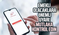 Emekli olacaklara önemli uyarı: Mutlaka kontrol edin