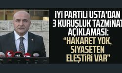 İYİ Partili Erhan Usta'dan 3 kuruşluk tazminat açıklaması!