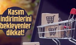 Kasım indirimlerini bekleyenler dikkat!