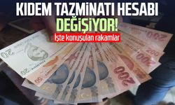 Kıdem tazminatı hesabı değişiyor! İşte konuşulan rakamlar