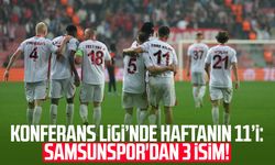 Konferans Ligi’nde haftanın 11’i: Samsunspor'dan 3 isim!