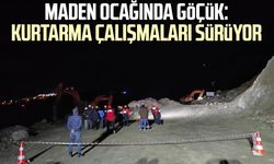 Maden ocağında göçük: Kurtarma çalışmaları sürüyor