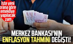 Merkez Bankası'nın enflasyon tahmini değişti!
