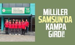 Milliler Samsun’da kampa girdi!