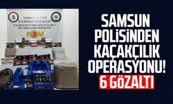 Samsun polisinden kaçakçılık operasyonu! 6 gözaltı