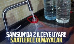 Samsun'da sular kesilecek! İşte saat saat etkilenecek mahalleler