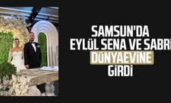 Samsun'da Eylül Sena ve Sabri dünyaevine girdi