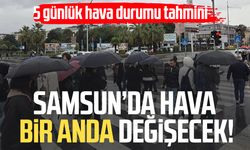 Samsun'da hava değişiyor: Yağmur geliyor, sıcaklıklar düşüyor