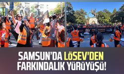 Samsun LÖSEV'den farkındalık yürüyüşü!