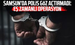Samsun’da polis göz açtırmadı: Eş zamanlı operasyon