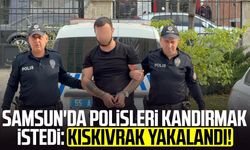 Samsun'da polisleri kandırmak istedi: Kıskıvrak yakalandı