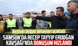 Samsun’da Recep Tayyip Erdoğan Kavşağı’nda dönüşüm hızlandı!