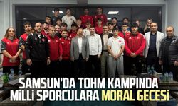 Samsun’da TOHM kampında milli sporculara moral gecesi