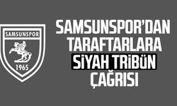 Samsunspor’dan taraftarlara siyah tribün çağrısı