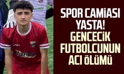 Spor camiası yasta! Gencecik futbolcunun acı ölümü