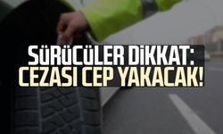 Sürücüler dikkat: Cezası cep yakacak!