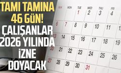 Tamı tamına 46 gün! Çalışanlar 2026 yılında izne doyacak
