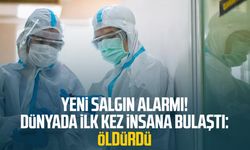 Yeni salgın alarmı! Dünyada ilk kez insana bulaştı