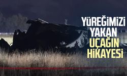Yüreğimizi yakan uçağın hikayesi