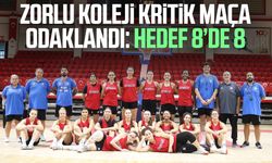 Zorlu Koleji kritik maça odaklandı: Hedef 8’de 8