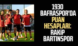 1930 Bafraspor'da puan hesapları: Rakip Bartınspor
