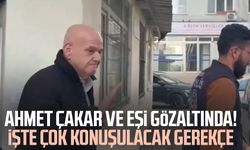 Ahmet Çakar ve eşi gözaltında! İşte çok konuşulacak gerekçe