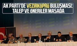 AK Parti’de Vezirköprü buluşması: Talep ve öneriler masada