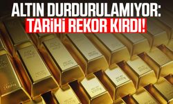 Altın durdurulamıyor: Tarihi rekor kırdı!