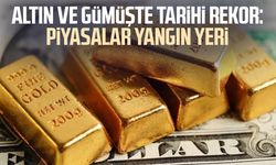Altın ve gümüşte tarihi rekor: Piyasalar yangın yeri