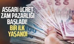 Asgari ücret zam pazarlığı başladı! Bir ilk yaşandı