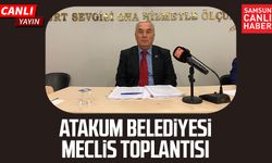 Atakum Belediyesi meclis kapanış toplantısı