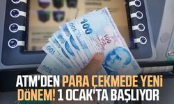 ATM'den para çekmede yeni dönem! 1 Ocak'ta başlıyor