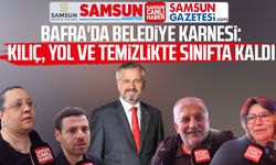 Bafra'da belediye karnesi: Hamit Kılıç yol ve temizlikte sınıfta kaldı