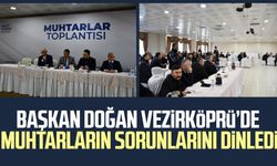 Başkan Halit Doğan Vezirköprü’de muhtarların sorunlarını dinledi