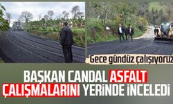 Başkan Mustafa Candal asfalt çalışmalarını yerinde inceledi