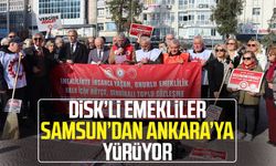 DİSK’li emekliler Samsun’dan Ankara’ya yürüyor
