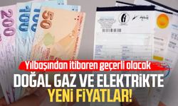 Doğal gaz ve elektrikte yeni fiyatlar!