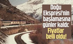Doğu Ekspresi'nin başlamasına günler kaldı: Fiyatlar belli oldu!