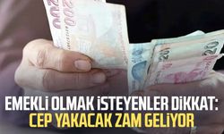 Emekli olmak isteyenler dikkat: Cep yakacak zam geliyor