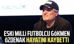 Eski milli futbolcu Gökmen Özdenak hayatını kaybetti