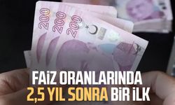 Faiz oranlarında 2,5 yıl sonra bir ilk