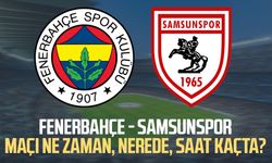 Fenerbahçe - Samsunspor maçı ne zaman, nerede, saat kaçta?